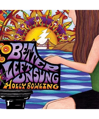 Holly Bowling BETTER LEFT UNSUNG CD $9.75 CD