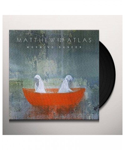 Matthew And The Atlas Morning Dancer Vinyl Record $8.75 Vinyl