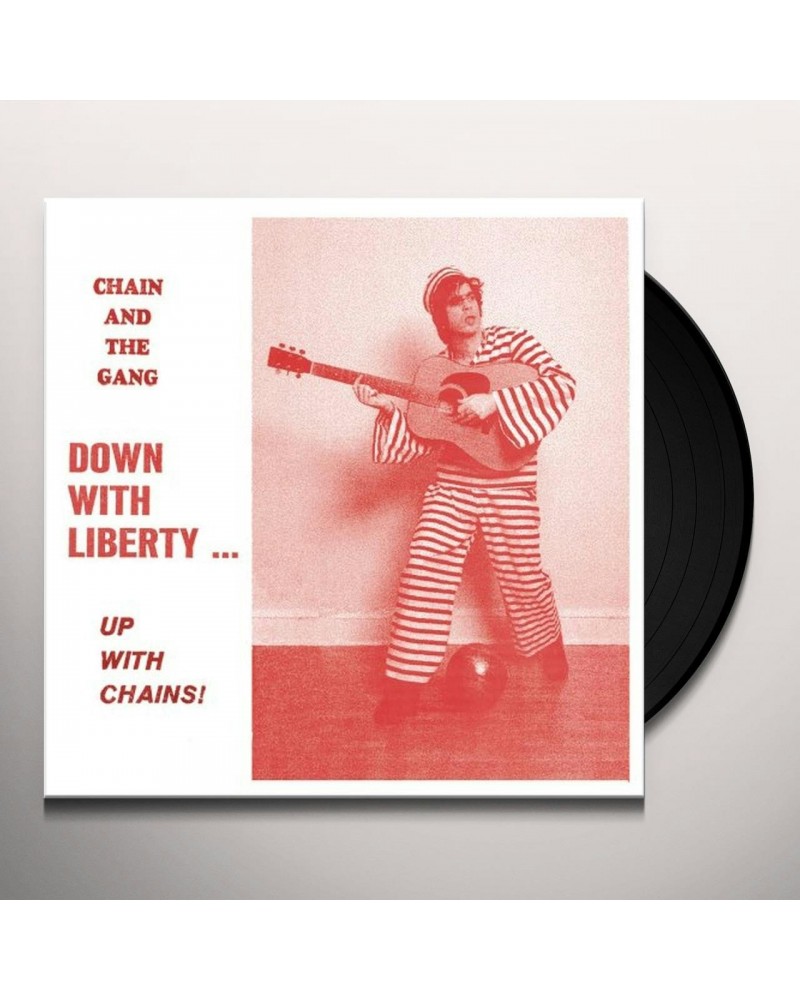 Chain and The Gang DOWN WITH LIBERTY: UP WITH CHAINS Vinyl Record $7.20 Vinyl