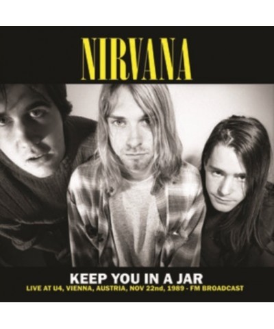 Nirvana Nirvana LP - Keep You In A Jar: Live At U4. Vienna. Austria. Nov 22Nd. 1989 - Fm Broadcast (Yellow Vinyl) $16.84 Vinyl