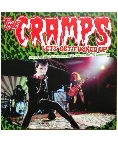 The Cramps Let's Get Fucked Up: Live At The Vidia Club Cesena Vinyl Record $11.89 Vinyl