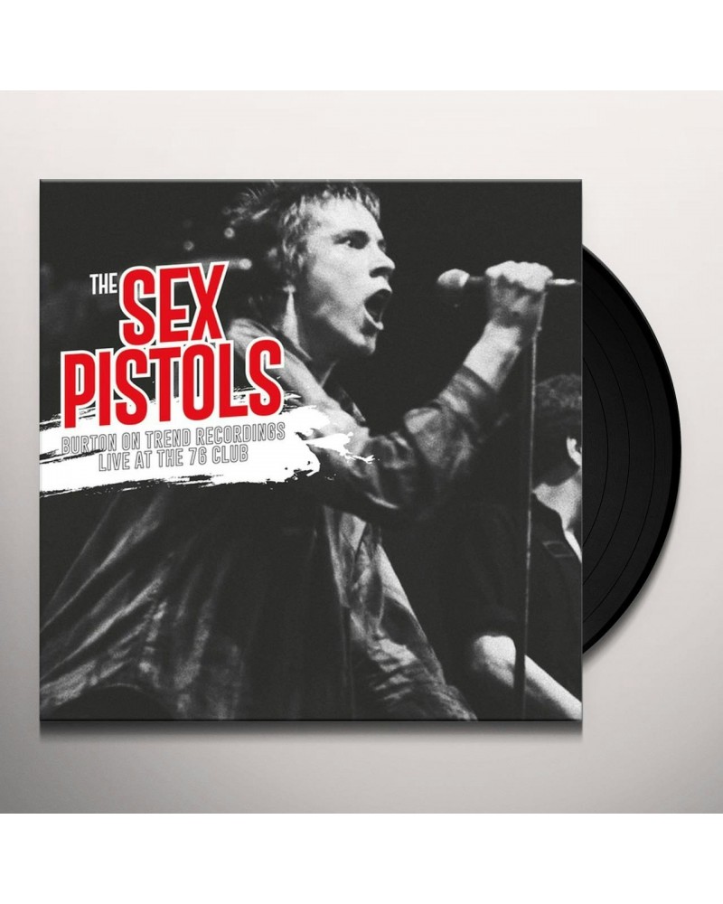 Sex Pistols BURTON ON TREND RECORDINGS LIVE AT THE 76 CLUB Vinyl Record $11.02 Vinyl