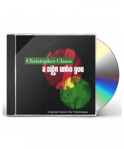 Christopher Clause SIGN UNTO YOU CD $7.95 CD