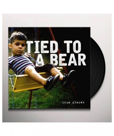 Tied To A Bear True Places Vinyl Record $4.49 Vinyl