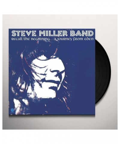 Steve Miller Band RECALL THE BEGINNING: A JOURNEY FROM EDEN Vinyl Record $12.80 Vinyl