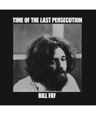 Bill Fay Time Of The Last Persecution Vinyl Record $13.20 Vinyl