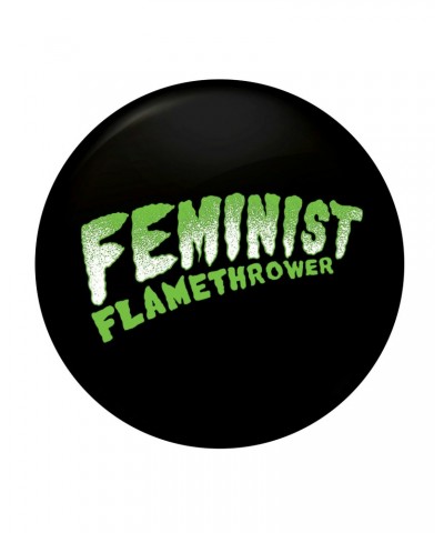 The Drowns Feminist Flamethrower - Green - 1" Button $3.64 Accessories