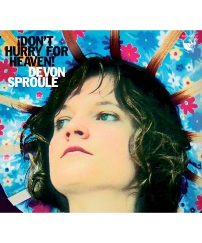 Devon Sproule DON'T HURRY FOR HEAVEN CD $6.67 CD