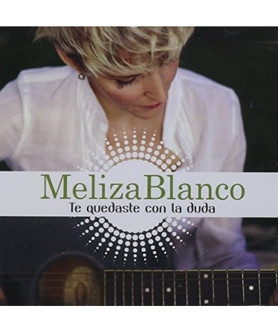 Meliza Blanco TE QUEDASTE CON LA DUDA CD $12.74 CD