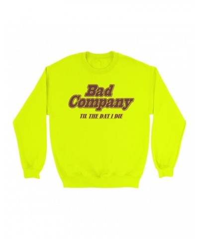 Bad Company Bright Colored Sweatshirt | Til The Day I Die Sweatshirt $17.48 Sweatshirts