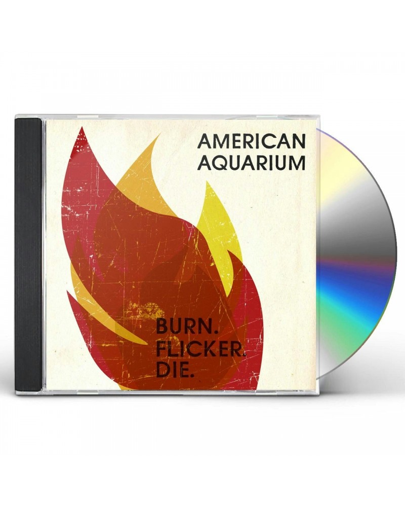 American Aquarium BURN.FLICKER.DIE CD $5.46 CD