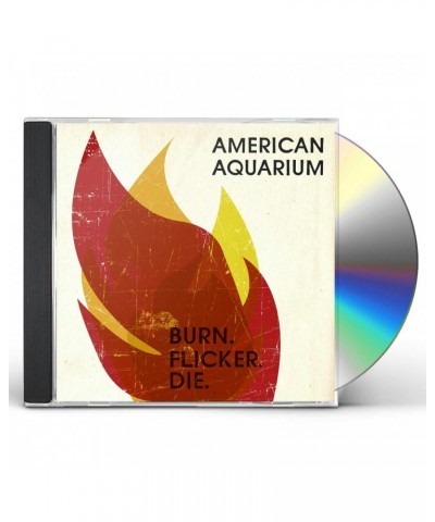 American Aquarium BURN.FLICKER.DIE CD $5.46 CD