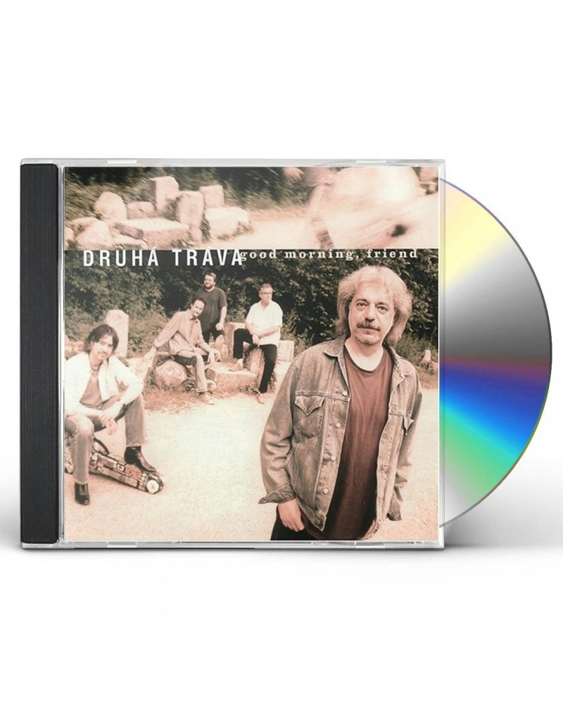 Druha Trava GOOD MORNING FRIEND CD $4.50 CD