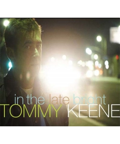 Tommy Keene IN THE LATE BRIGHT CD $7.99 CD