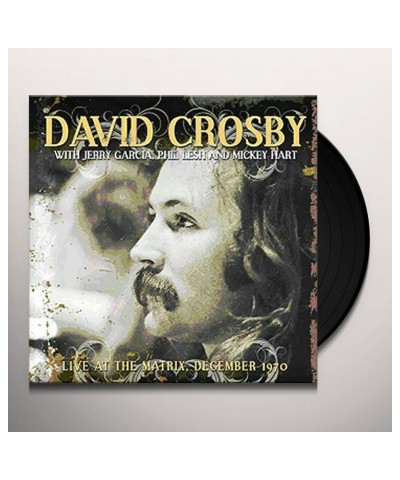 David Crosby Live At The Matrix December 1970 Vinyl Record $7.69 Vinyl