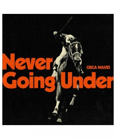 Circa Waves Never Going Under Vinyl Record $10.00 Vinyl