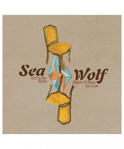 Sea Wolf GET TO THE RIVER BEFORE IT RUNS TOO LOW CD $4.13 CD