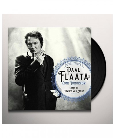 Paal Flaata COME TOMORROW: SONGS OF TOWNES VAN ZANDT Vinyl Record $6.10 Vinyl