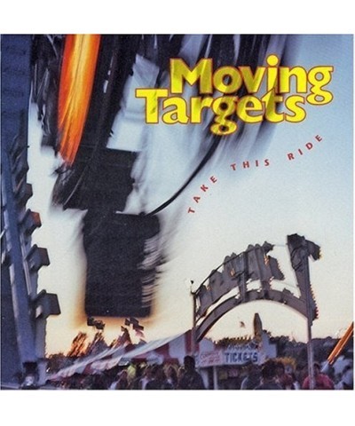 Moving Targets TAKE THIS RIDE CD $1.92 CD