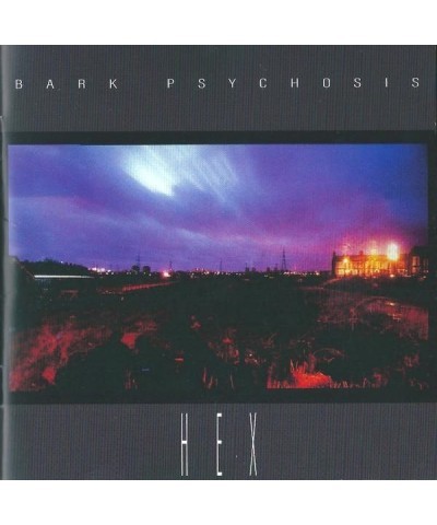 Bark Psychosis HEX CD $6.93 CD