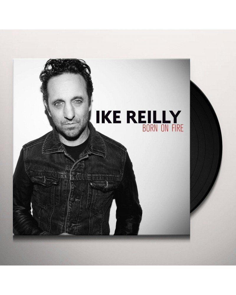 Ike Reilly Born On Fire Vinyl Record $9.80 Vinyl