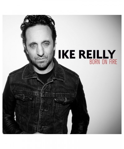 Ike Reilly Born On Fire Vinyl Record $9.80 Vinyl