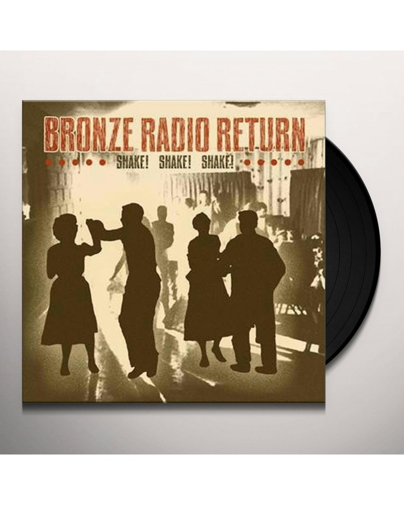 Bronze Radio Return SHAKE SHAKE SHAKE Vinyl Record $7.08 Vinyl